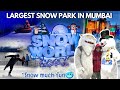 SNOW WORLD MUMBAI All Details Snow World In Kurla Phoenix Mall Largest Snow Park In Mumbai