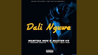 Wanitwa Mos & Master KG - Dali Nguwe (feat. Nkosazana Daughter, Basetsana & Obeey Amor)