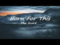 The score-  Born for this 1 hour version :D