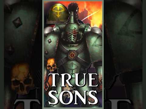 TRUE SONS - Thrice-Cursed Traitors | Warhammer 40k Lore