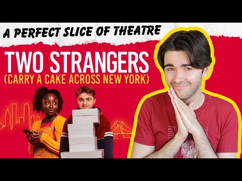 Two Strangers Carry a Cake Across New York: A Romantic Comedy Musical