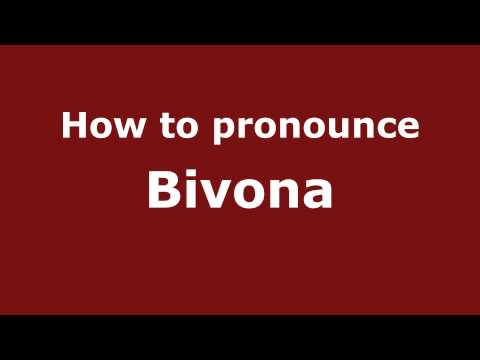 How to pronounce Bivona