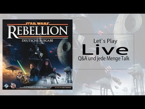 Star Wars Rebellion Brettspiel Live Let's Play inkl. Q&A & Talk Wdh.
