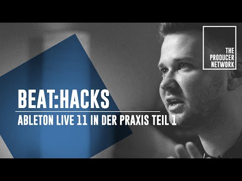 Beat:Hacks – Preview Ableton Live 11 TEIL 1 I The Producer Network