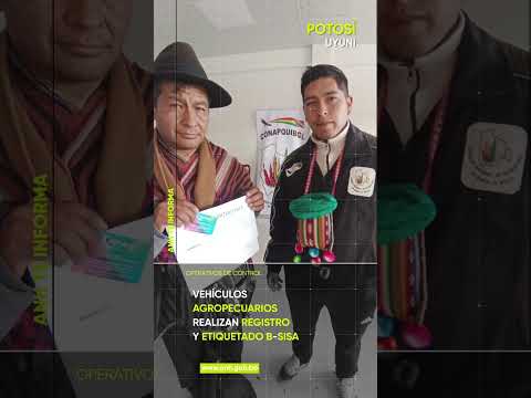 ANH TE INFORMA - Vehículos agropecuarios realizan registro y etiquetado de B-SISA en Uyuni, POTOSÍ