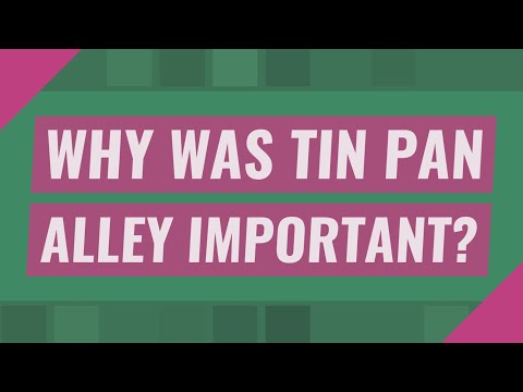 Why was Tin Pan Alley important?