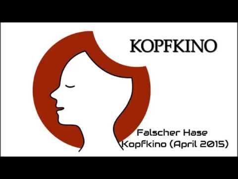 Falscher Hase - Kopfkino (April 2015)