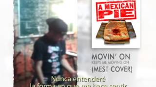 Kurado - A Mexican Pie EXTRAS 3 (Movin&#39; On - Mest)