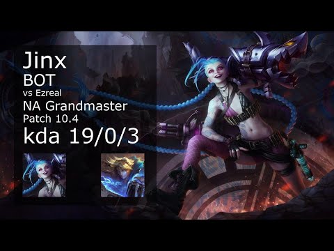 Jinx Bot vs Ezreal - NA Grandmaster 19/0/3 Patch 10.4 Gameplay