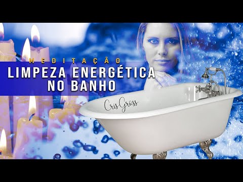 Meditação Limpeza Energética no Banho
