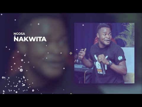 Ngosa - Nakwita