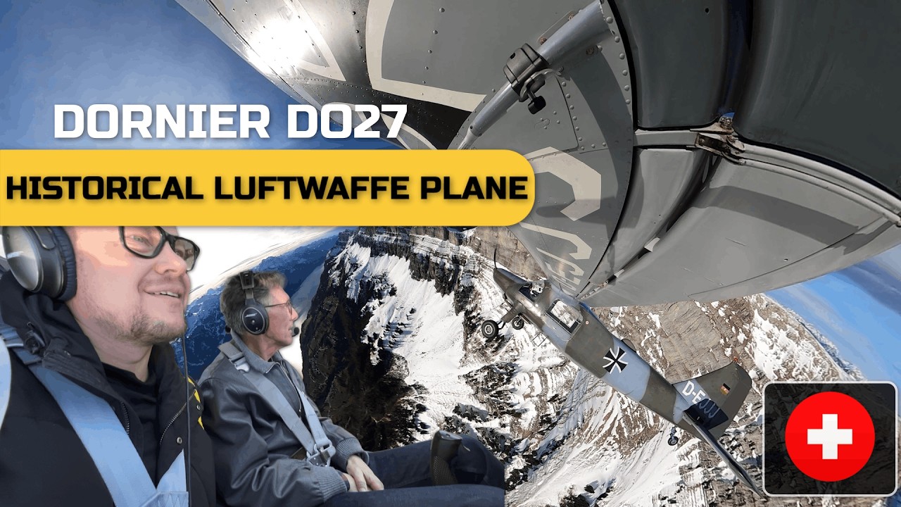 DORNIER DO 27: FLYING A LEGEND IN THE SWISS ALPS 🏔️✈️