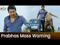 Prabhas Powerful Warning Scene | Mirchi | Latest Telugu Movie Scenes @SriBalajiMovies