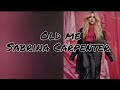 Sabrina Carpenter Old Me Lyrics Unreleased Song From Singular Act II