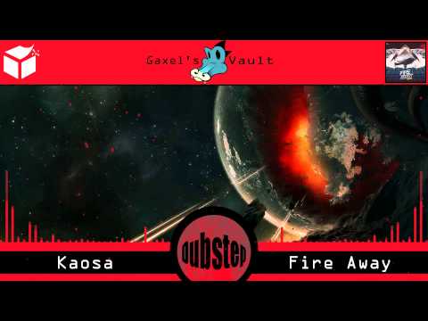 (Dubstep) Kaosa - Fire Away [Better Than Records]