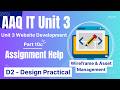 BTEC IT AAQ Unit 3 Website Dev ASSIGNMENT B DESIGN SKILLS AAQ IT D2 P10c