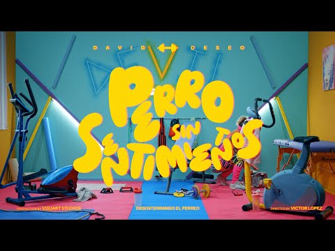 David Deseo - Perro sin Sentimientos (Videoclip Oficial)