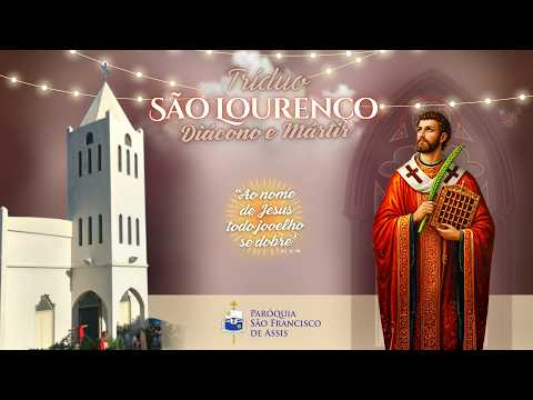 Festa de São Lourenço, diácono e mártir | 10 Agosto 2026 | 19h30