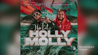 HOLLY MOLLY - Los De La O ft. Abraham Vázquez ( audio Oficial)