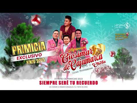 AGRUPACIÓN GIOSIMAR DE CAJAMARCA // SIEMPRE SERÉ TU RECUERDO - PRIMICIA 2023