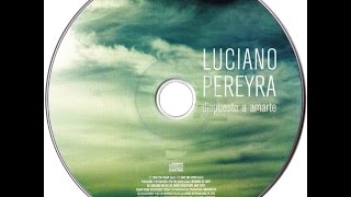 02-Puede suceder-Luciano Pereyra-Dispuesto a amarte-2006 Cd