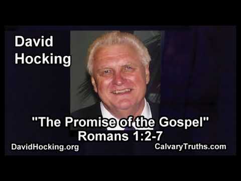 Romans 01:02-07 - The Promise of the Gospel - Pastor David Hocking - Bible Studies