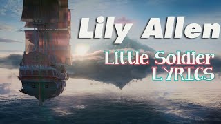 Lily Allen - Little Soldier (from Pan) [LYRIC VIDEO]