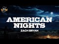 Zach Bryan American Nights Lyrics