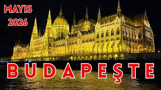 Budapeşte Gezi Rehberi | Mayıs 2026