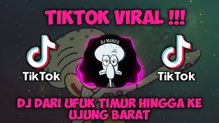 Download lagu DJ DARI UFUK TIMUR HINGGA KE UJUNG BARAT ABADI SELAMANYA REMIX FULL BASS TIKTOK TERBARU 2022 mp3