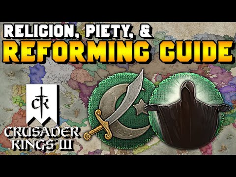 Religion, Piety, and Reforming Faith Guide in Crusader Kings 3 (Fervor, Doctrines & Tenets)