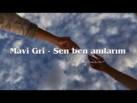 Mavi Gri - Sen ben anılarım