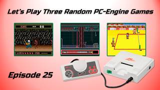 Let's Play Three Random PC-Engine Games - Episode 25