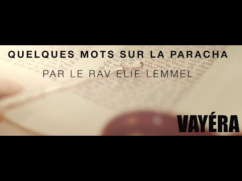 L'espoir d'une transformation... Rav Elie Lemmel - Paracha Vayera