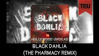 Hollywood Undead - Black Dahlia (feat. Rama Duke) (The Pharmacy Remix) [With Lyrics]