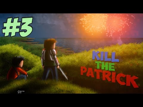 Kill The Patrick XI | Un diamant, pas plus ... | Ep 3