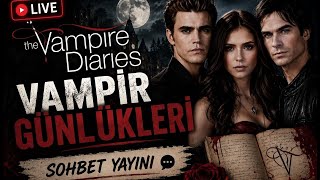 Vampir Günlükleri Sohbet Yayını