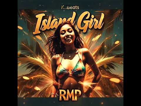 RMP & K.IBeats - Island Girl (Official Audio)
