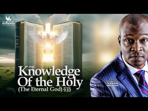 THE KNOWLEDGE OF THE HOLY (THE ETERNAL GOD)Prov.9:10 || EDEN CHRISTIAN CENTRE || LAGOS-NIGERIA ||AJS