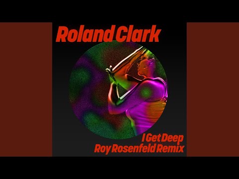I Get Deep (Roy Rosenfeld Extended Remix)