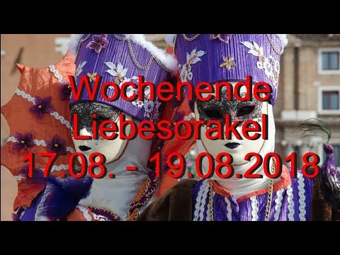Wochenende Liebesorakel: 17.08. - 19.08.2018
