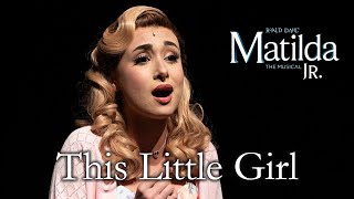 Matilda Jr | This Little Girl | TKA Theatre Co