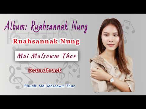 Ruahsannak Nung - Mai Malsawm Thar (Soundtrack)