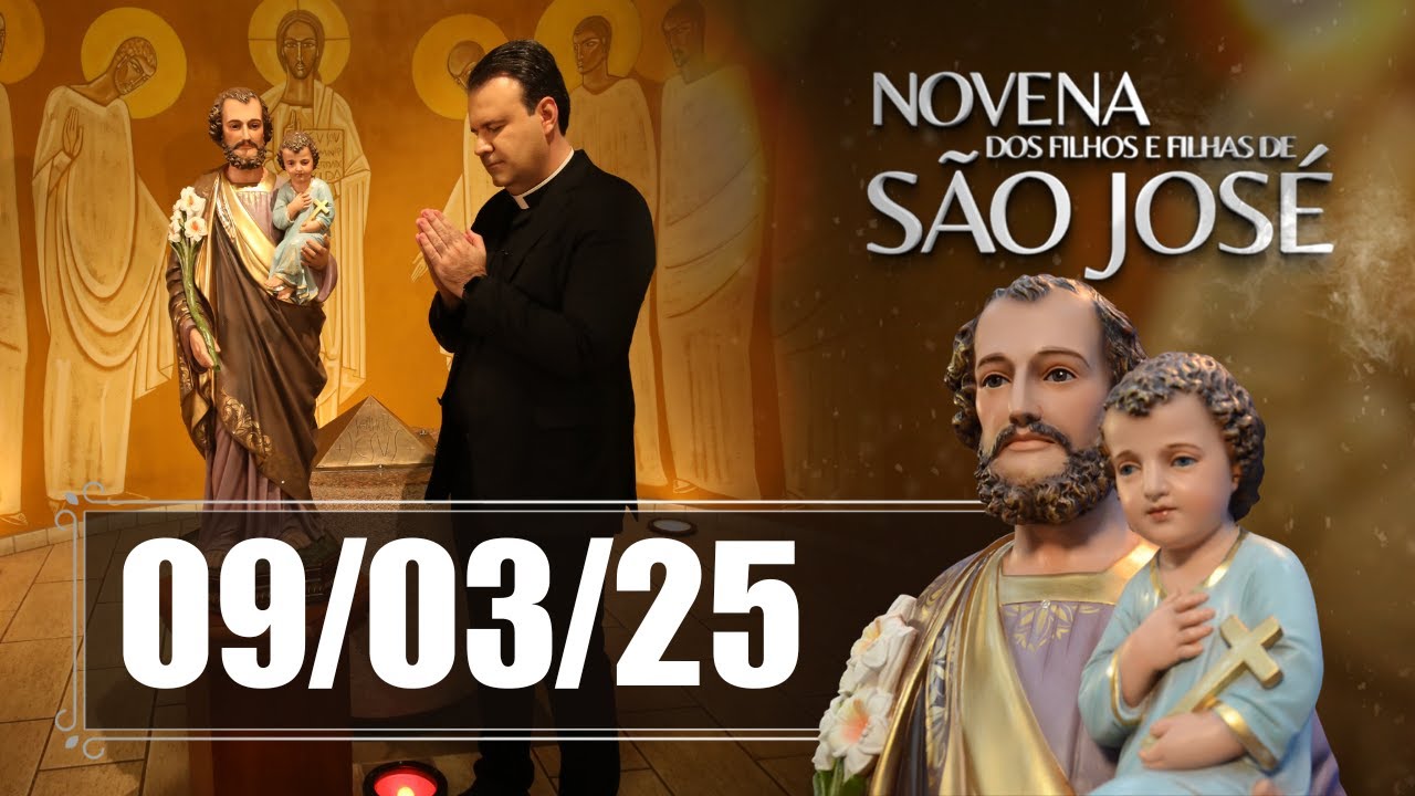 Novena dos Filhos e Filhas de São José  - 09/03/25