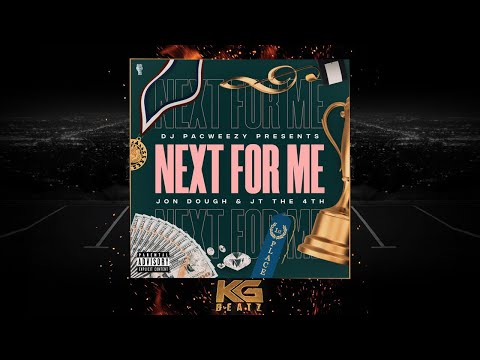 DJ PacWeezy ft. JT the 4th & Jon Dough - Next For Me [New 2020]