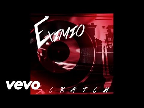 Eximio - Scratch (Audio)