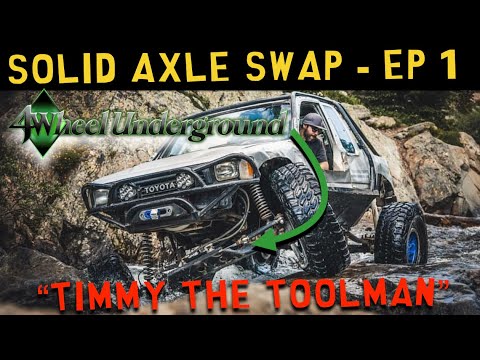 Solid Axle Swapping a 3rd gen Toyota 4runner (4Wheel Underground) - Episode 1