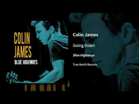 Colin James - Going Down