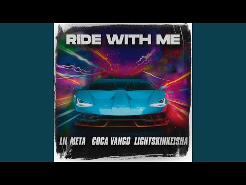 Ride With Me (feat. LightSkinkeisha & Coca Vango)