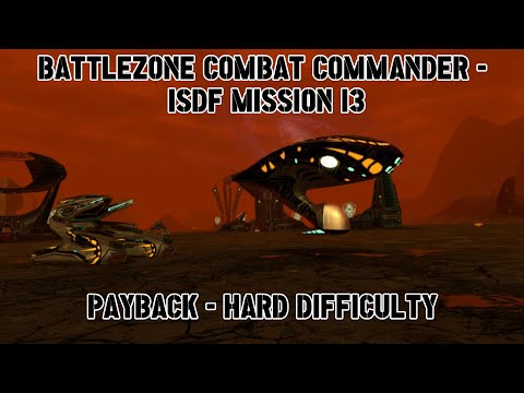 Battlezone Combat Commander - ISDF Mission 13 - Payback - Hard Difficulty